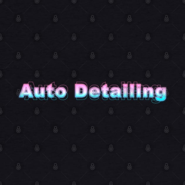 Auto Detailing by Sanzida Design